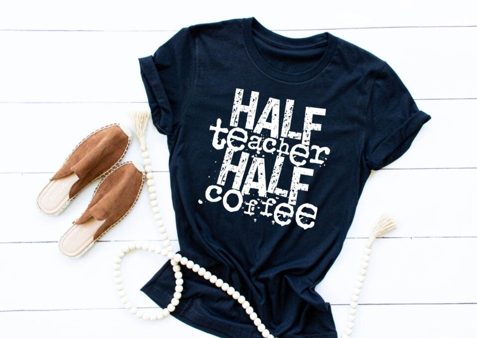 Half Teacher Half Coffee