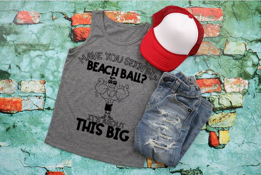 Have You Seen My Beach Balls? It's About This Big YOUTH