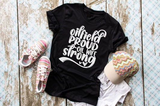 Oilfield Proud Oil Wife Strong