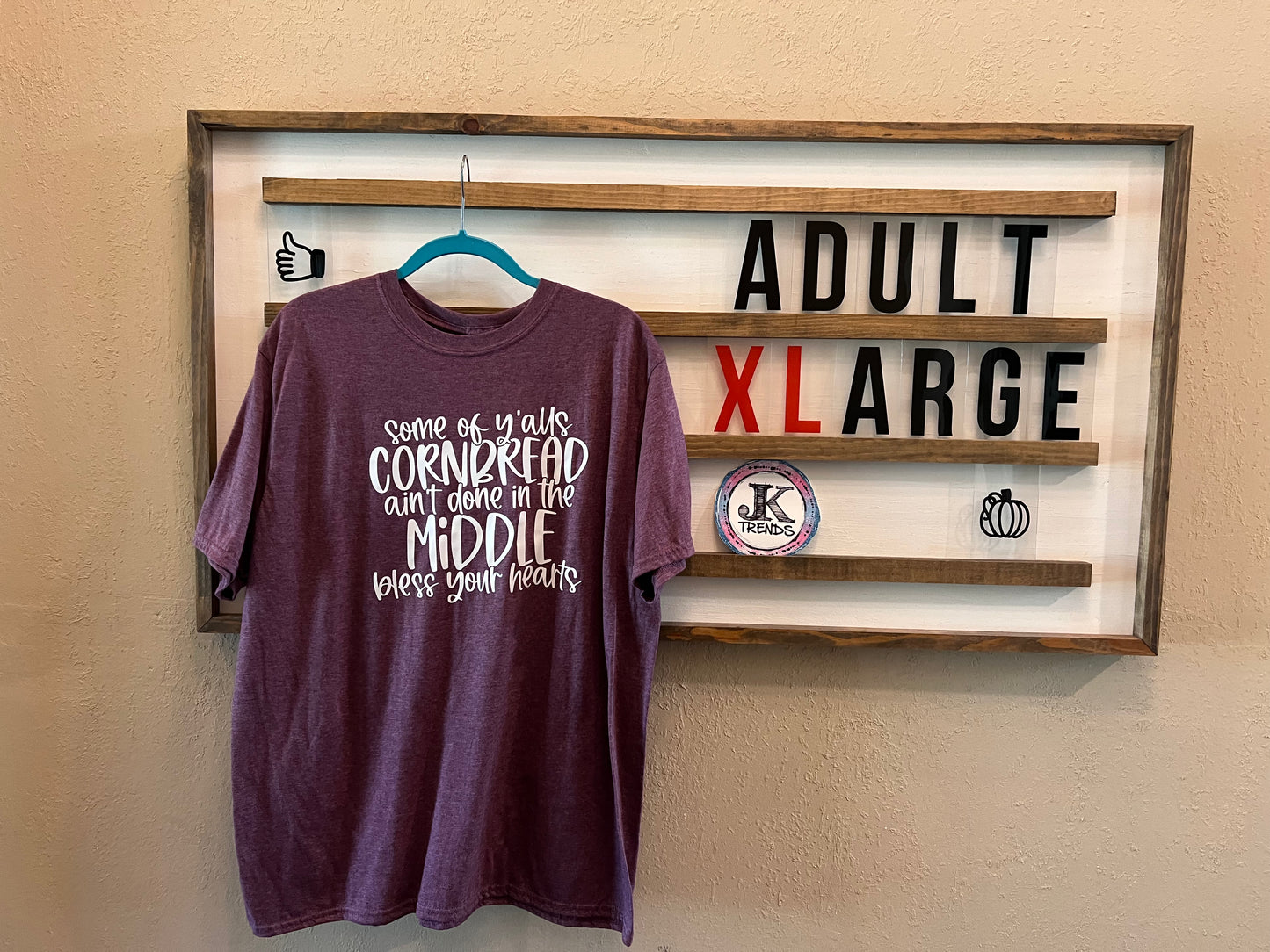 Some yalls Cornbread ain't done in the MIddle Adult XLarge