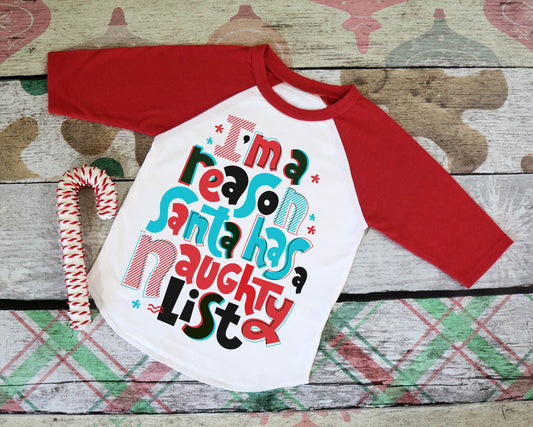I'm a reason Santa has a naughty list (short sleeve)