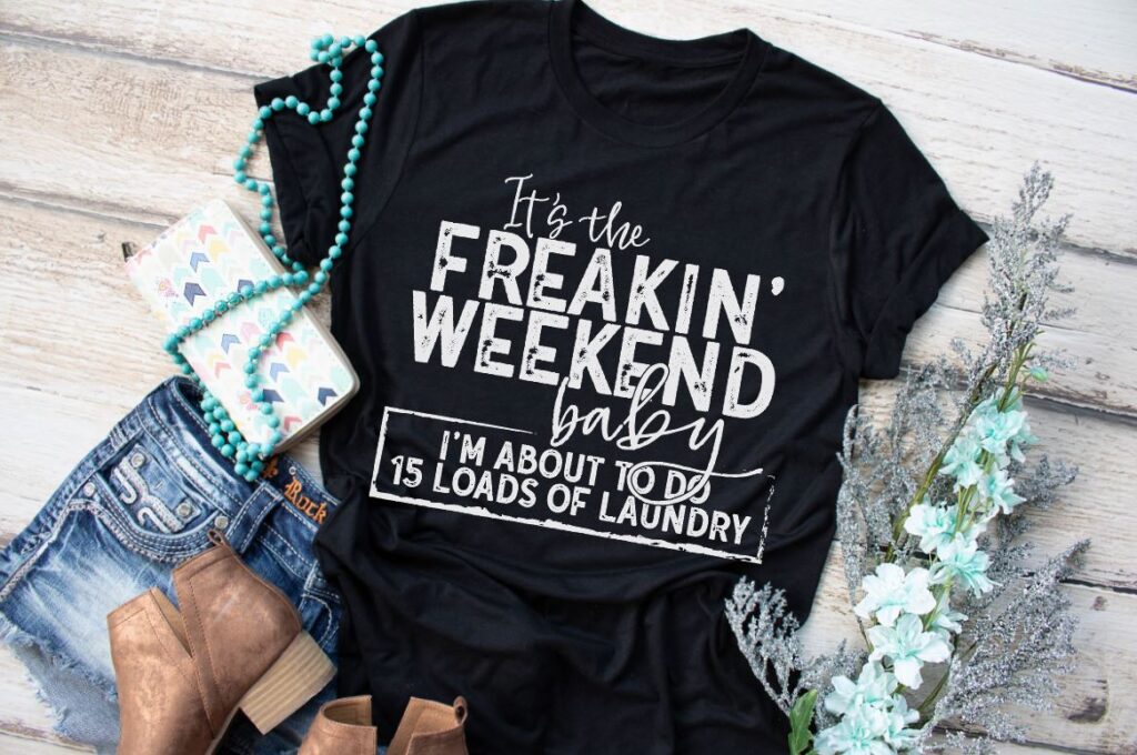 It's the Freakin Weekend Baby...