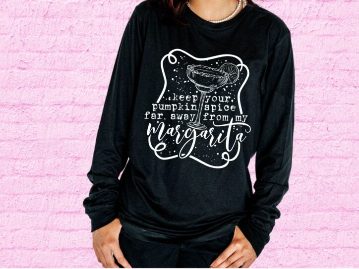 Keep Your Pumpkin Spice Far Away From My Margarita (short sleeve)