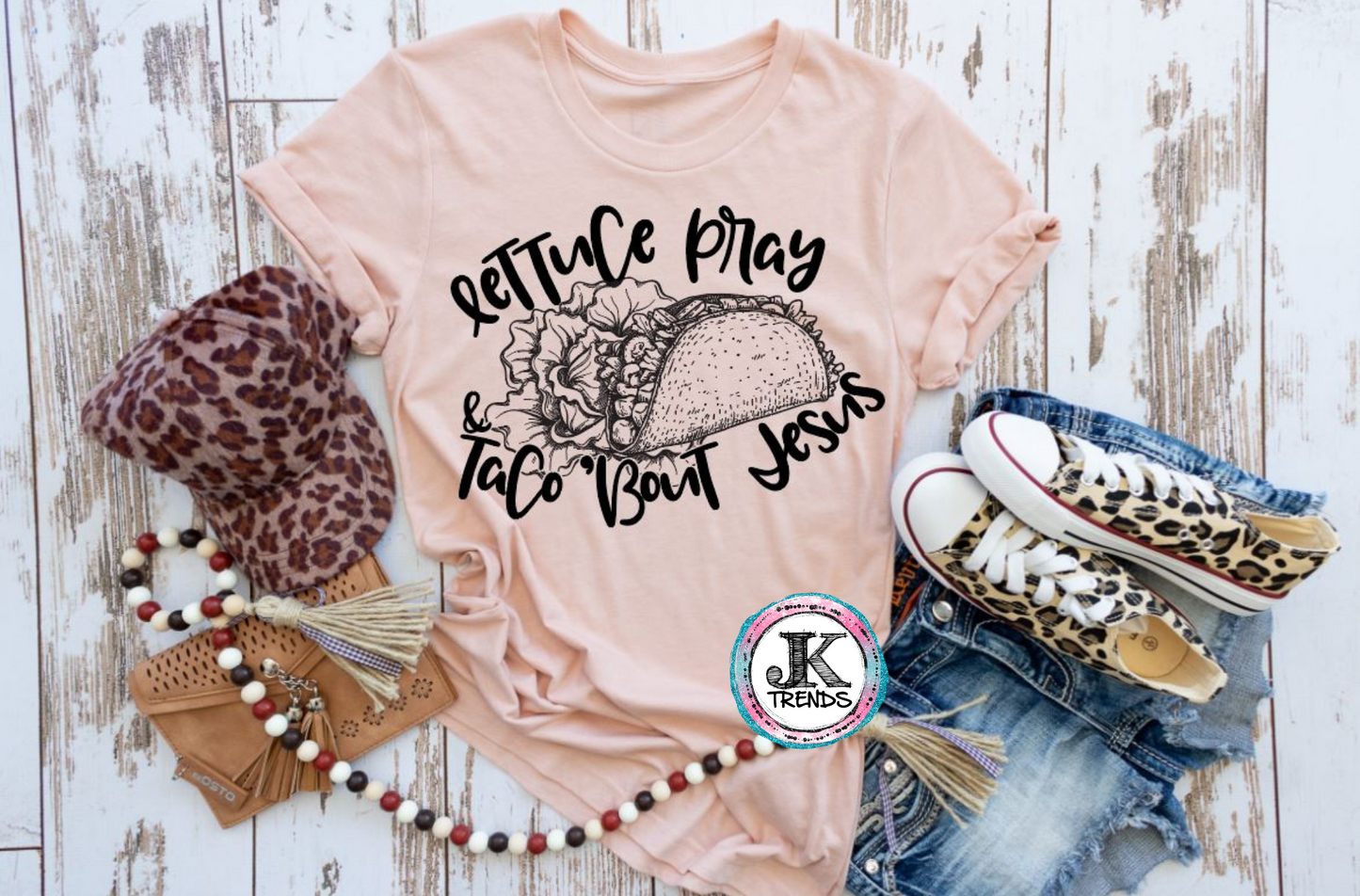 lettuce pray & Taco bout Jesus
