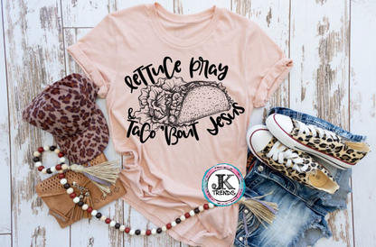 lettuce pray & Taco bout Jesus