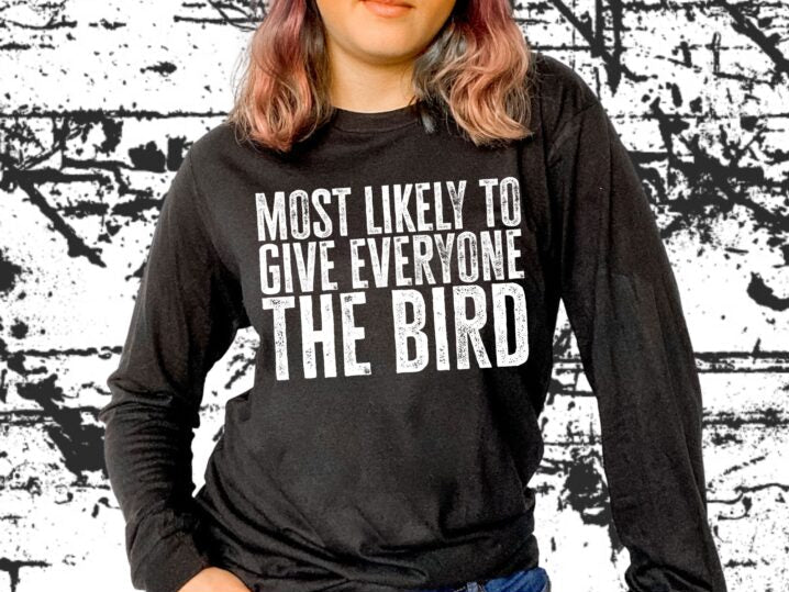 Most Likely to Give Everyone The Bird🎄