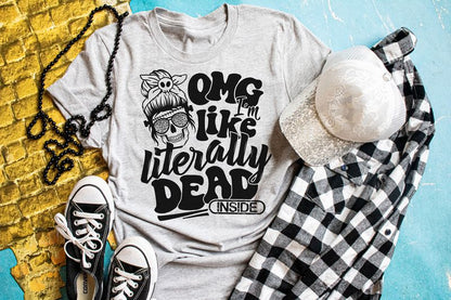 OMG I'm Like Literally Dead Inside