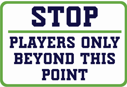 Players only beyond this point Baseball Facility Sublimated Sign