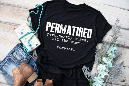 Permatired.....
