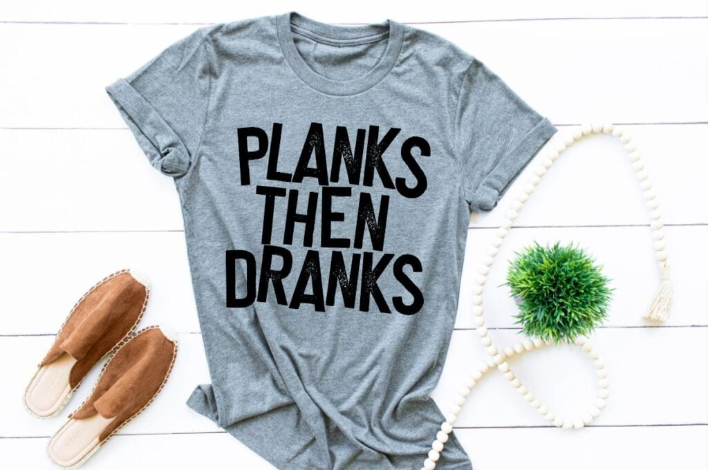 Planks Then Dranks