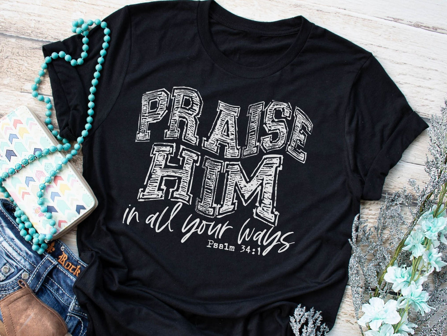 Praise Him in all your ways