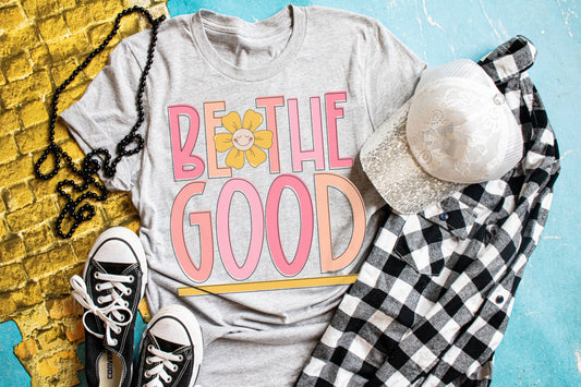 Be The Good