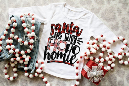 Santa Is my Ho ho homie