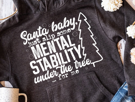 Santa baby just slip some mental stability under the tree (short sleeve)