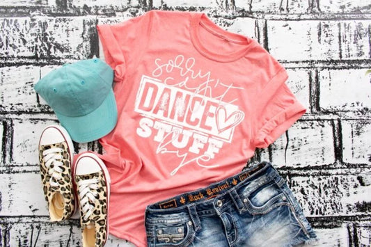 Sorry Can't Dance Stuff Bye