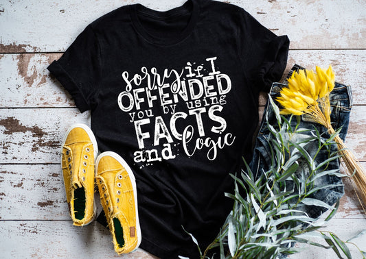 Sorry If I Offended You By Using Facts and Logic