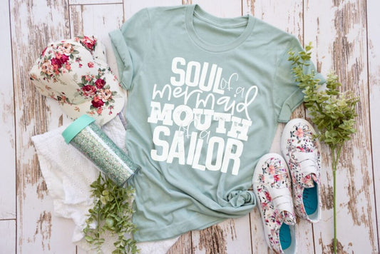 Soul of a Mermaid Mouth of a Sailor