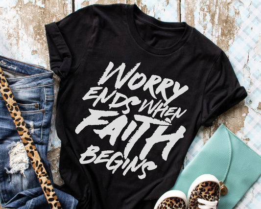 Worry ends when Faith begins