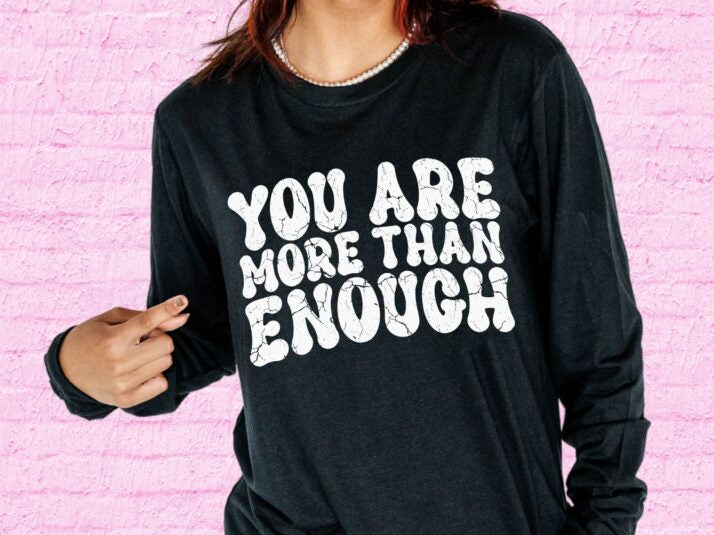 You Are More Than Enough (short sleeve)