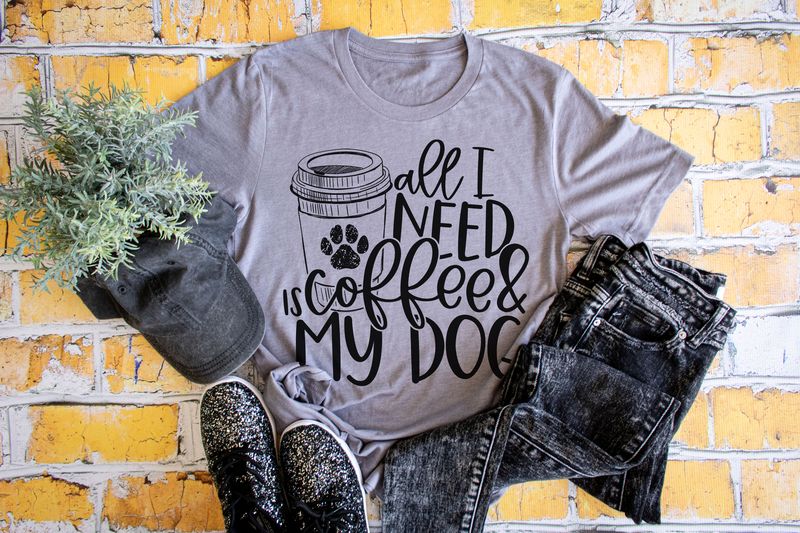 All I Need Is Coffee And Dog