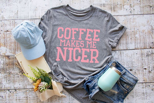 Coffee Makes Me Nicer