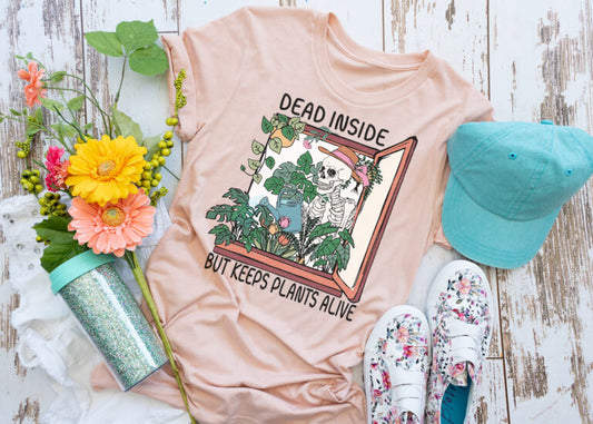 Dead Inside But Keeps Plants Alive