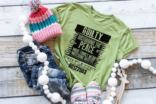 Guilty Disturbing the Peace Made Family Wear Matching Outfits