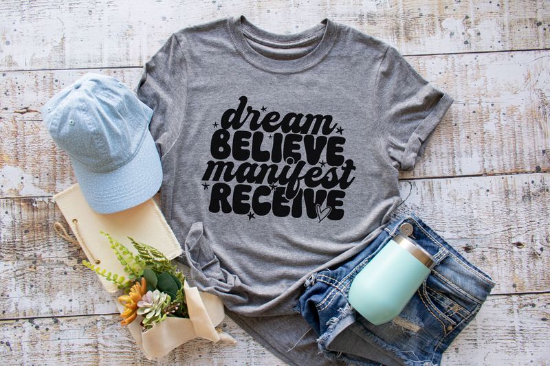 Dream Believe Manifest Receive