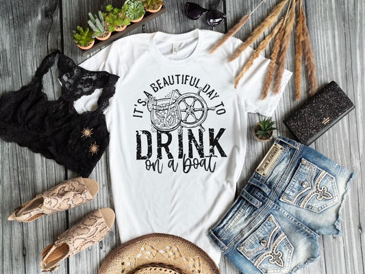 It's A Beautiful Day To Drink On A Boat