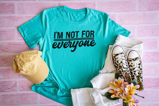 I'm Not For Everyone