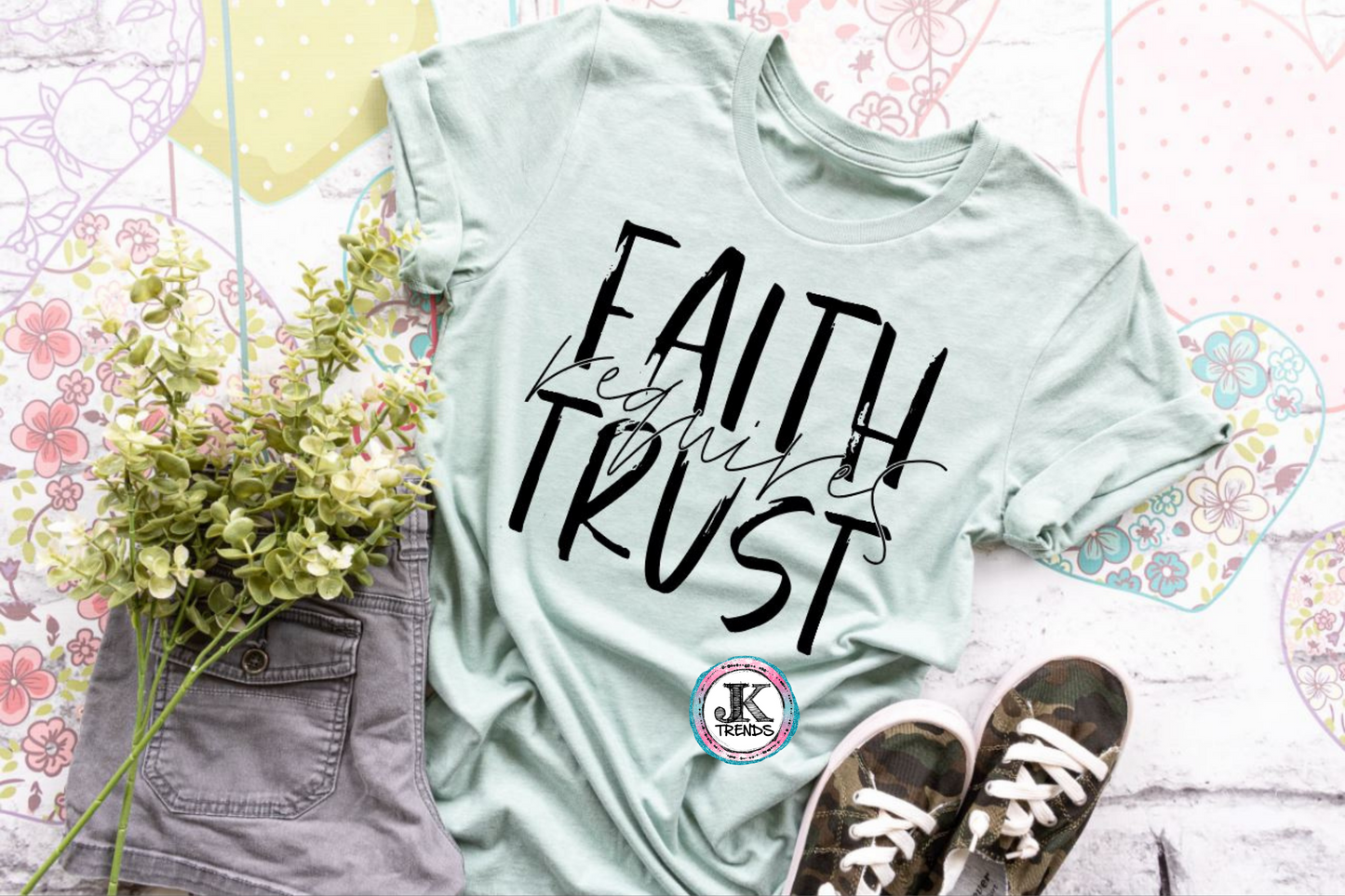 Faith requires Trust