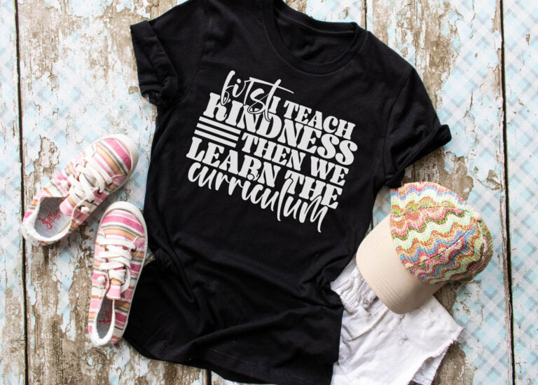 First I Teach Kindness....