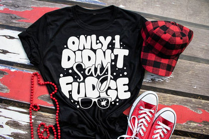 Only I Didn't say Fudge