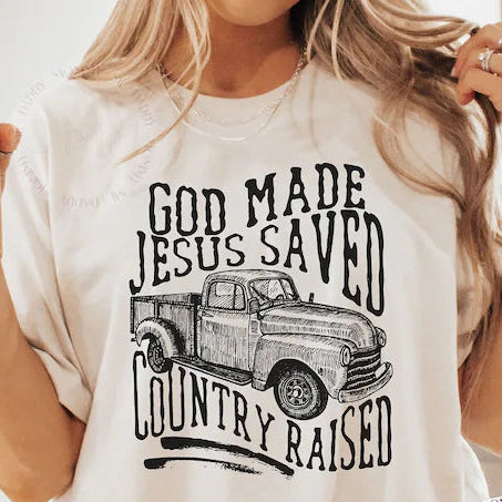 God Made Jesus Saved Country Raised