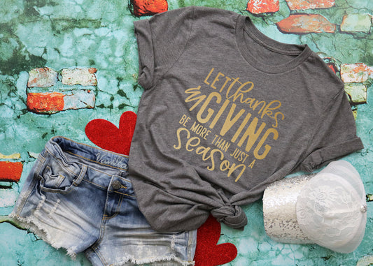 Let Thanks Giving Be More Thank Just a Season