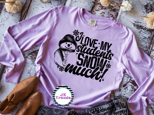 I love my students snow much (short sleeve)