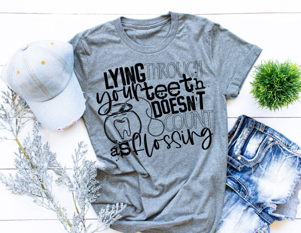 Lying Through Your Teeth Doesn't Count As Flossing