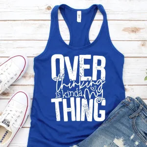 Over Thinking Is Kinda My Thing (short Sleeve)
