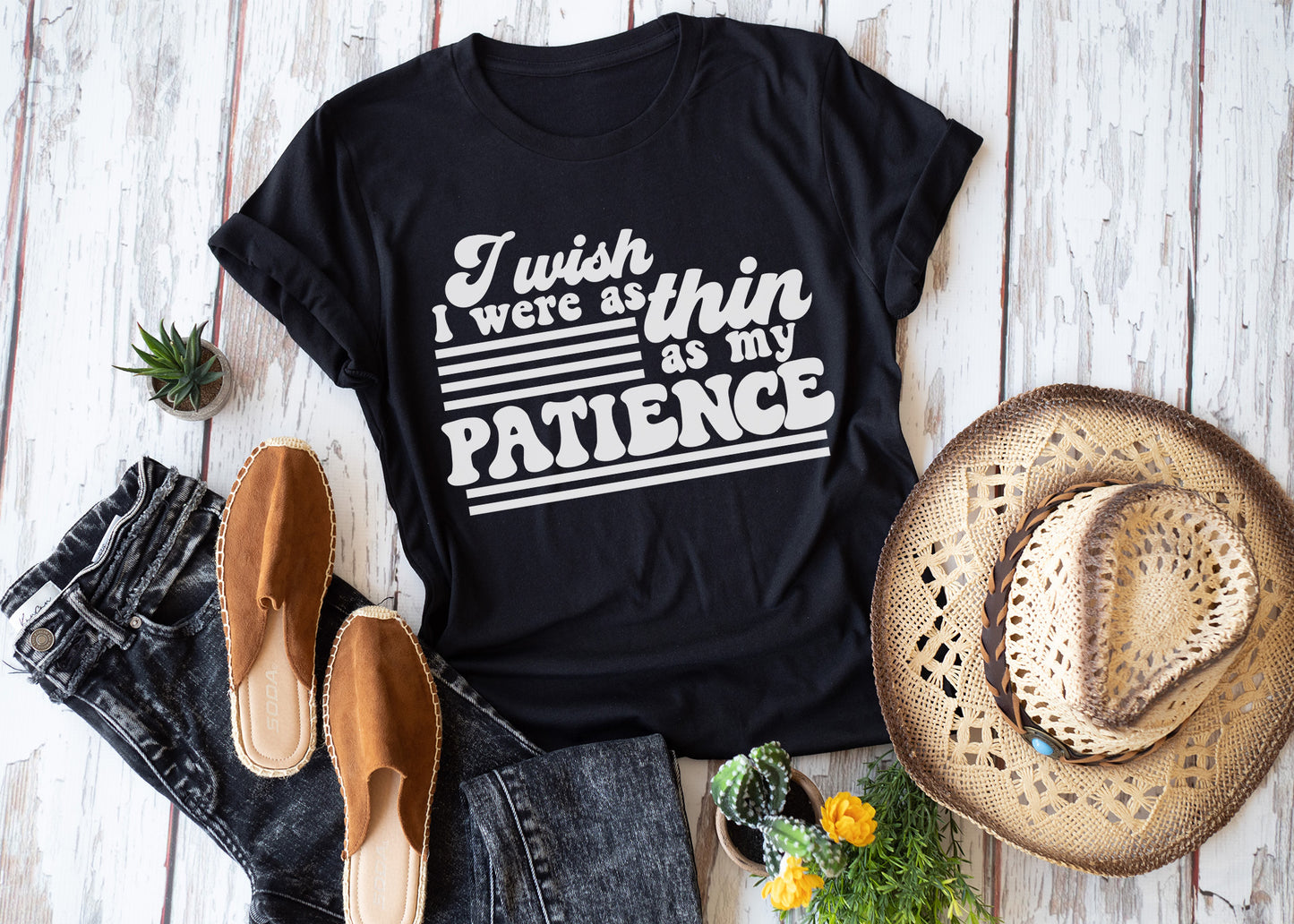 I Wish I Were As Thin As My Patience