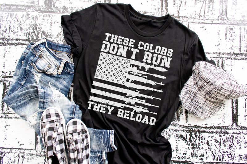 These Colors Don't Run They Reload