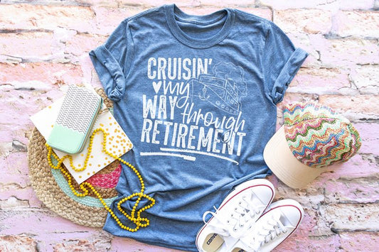 Cruisin' My Way Through Retirement