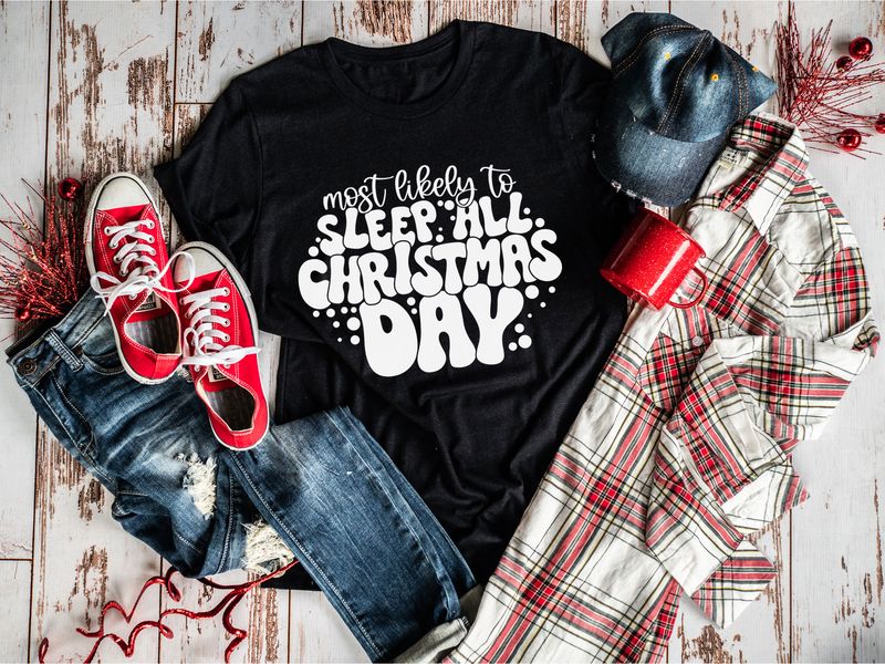 Most Likely To Sleep All Christmas Day🎄