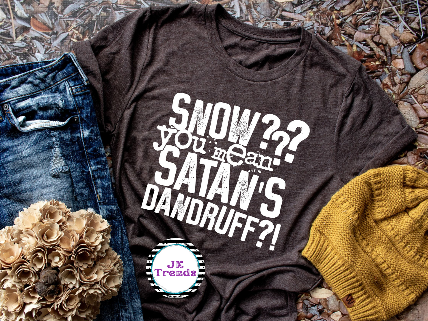 Snow??? You mean Santa's Dandruff?