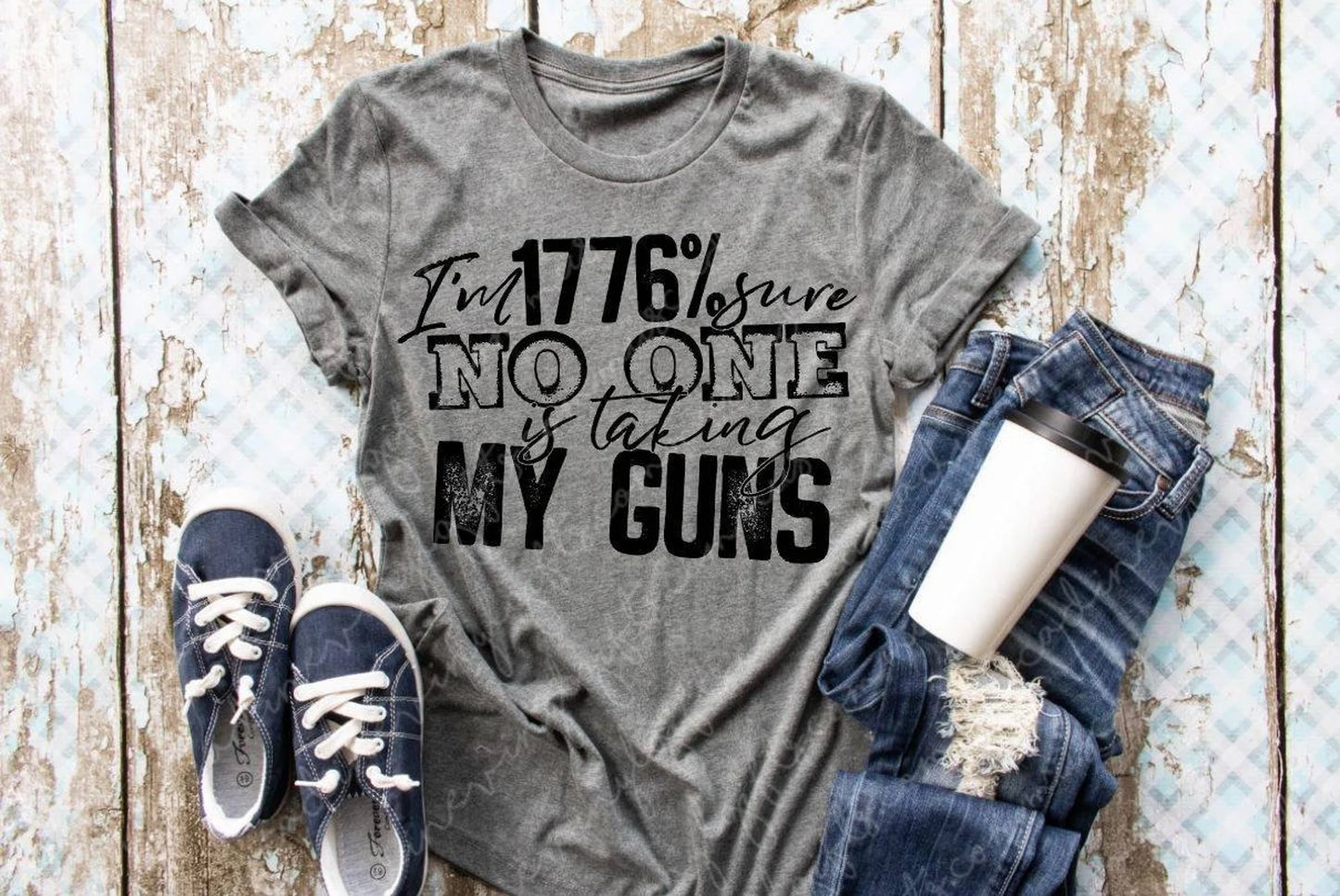 I'm 1776% Sure No One Is taking My Guns