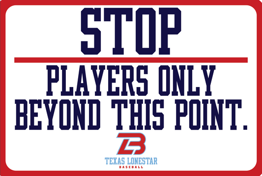 Players only beyond this point Baseball Facility Sublimated Sign