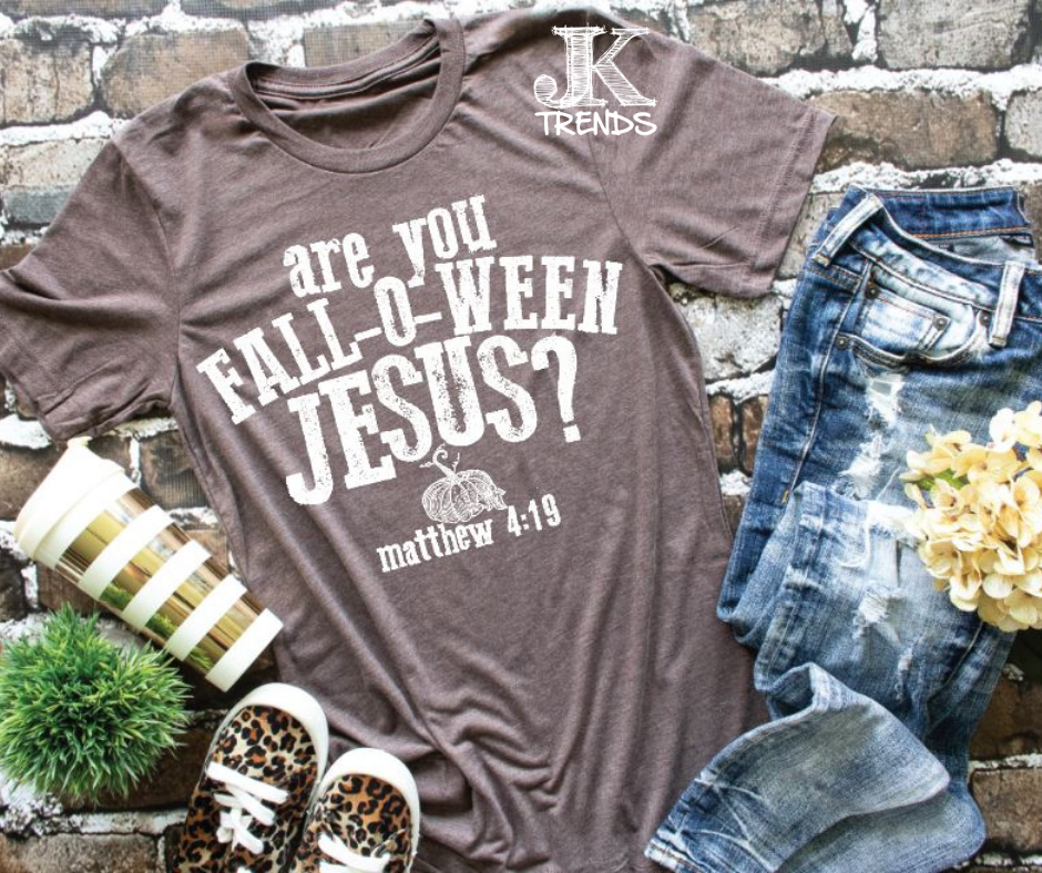 Are you FALL-O-WEEN Jesus Fall Shirt