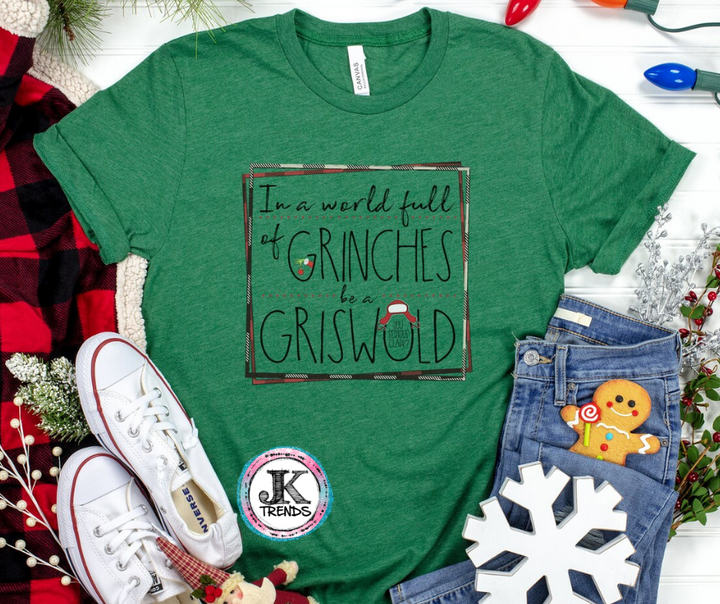 In a World Full of Grinches Be A Griswold Bella Canvas Crew Neck
