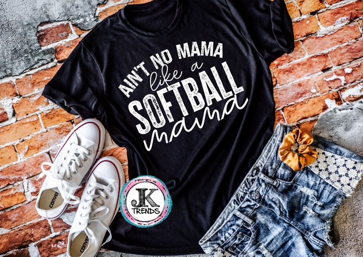 Ain't No Mama Like A Softball Mama