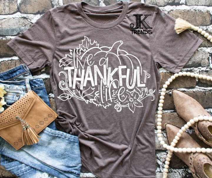 Live a Thankful Life Thanksgiving Fall Festive Shirt
