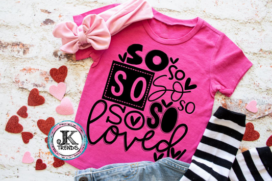 So So So So So So Loved Print Valentine’s Day YOUTH